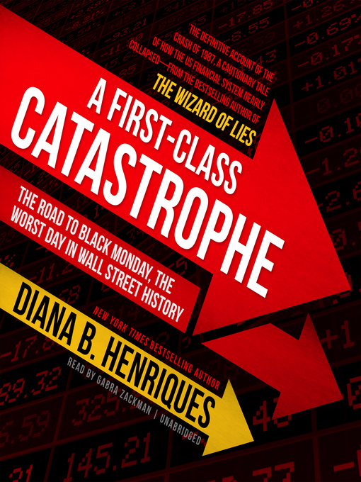 Title details for A First-Class Catastrophe by Diana B. Henriques - Available